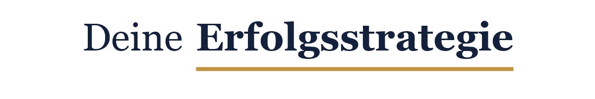 Deine Erfolgsstrategie